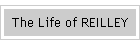 The Life of REILLEY